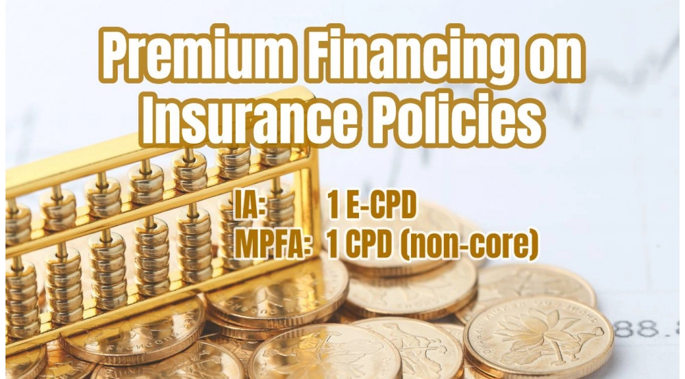 Premium Financing on Insurance Policies (Investment Series Module 2)
